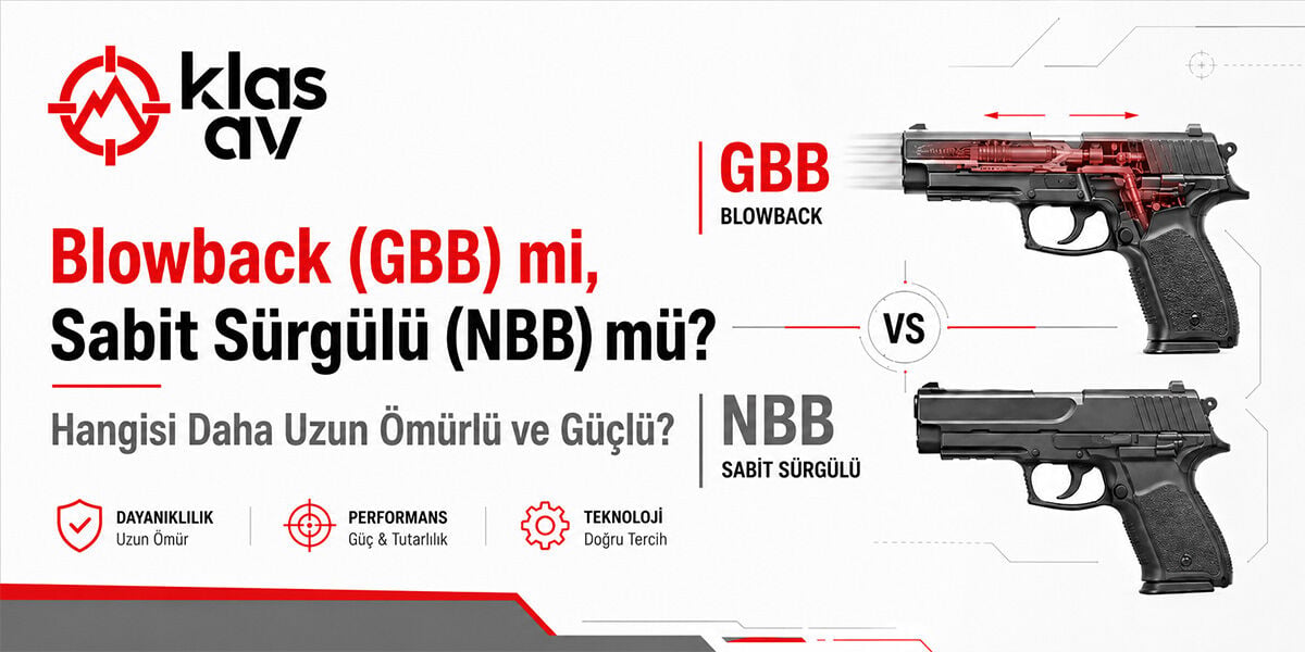 Blowback (GBB) mi, Sabit Sürgülü (NBB) mü? Hangisi Daha Uzun Ömürlü ve Güçlü?
